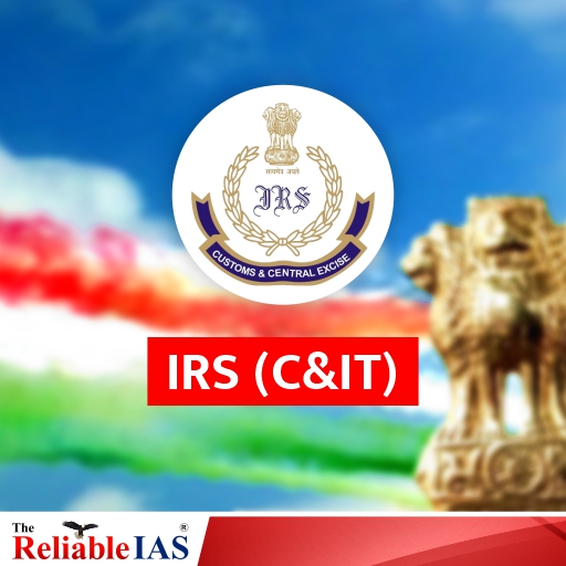 Indian Revenue Service (Customs & Indirect Taxes) - IRS (C&IT) - Group ‘A’