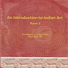An Introduction to Indian Art Part-I